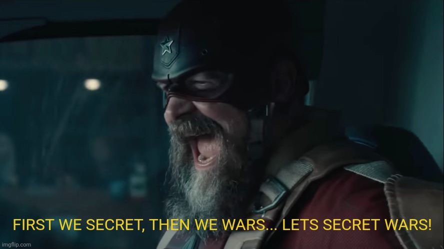 Avengers: Secret Wars leaked scene | FIRST WE SECRET, THEN WE WARS... LETS SECRET WARS! | image tagged in memes,funny,marvel,mcu,avengers,minecraft movie | made w/ Imgflip meme maker