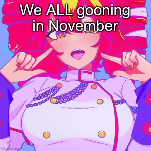 Another Teto temp | We ALL gooning in November | image tagged in another teto temp | made w/ Imgflip meme maker