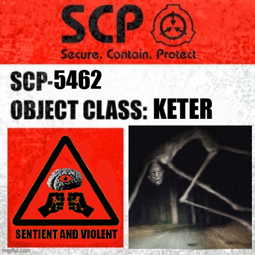 SCP - Country Road Creature Label | 5462; KETER | image tagged in scp label template keter | made w/ Imgflip meme maker