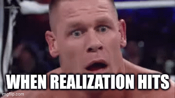 Ohhhh Realization realize - Imgflip