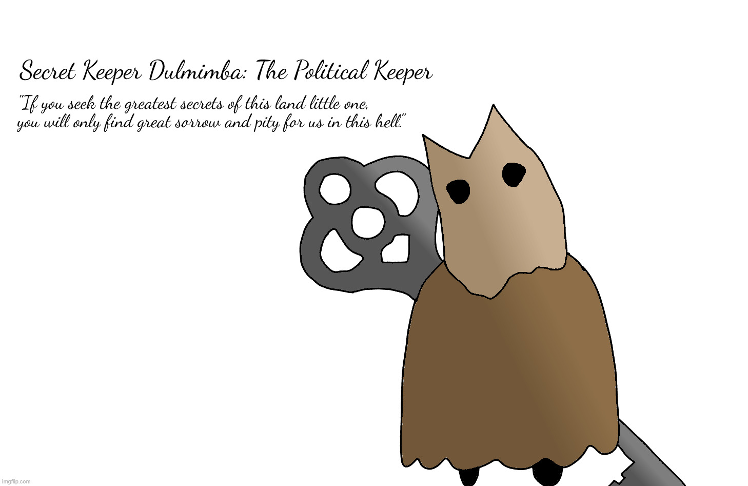 Meet Secret Keeper Dulmimba: The Political Keeper | made w/ Imgflip meme maker