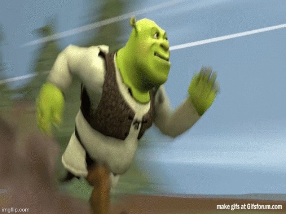 Shrekrunning | image tagged in shrekrunning | made w/ Imgflip meme maker