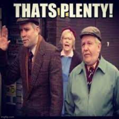 thats plenty | image tagged in thats plenty | made w/ Imgflip meme maker