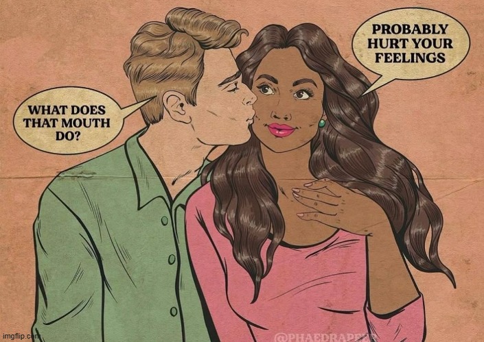 Modern Dating Scene Comics | image tagged in vince vance,cartoons,memes,dating,mouth,hurt feelings | made w/ Imgflip meme maker