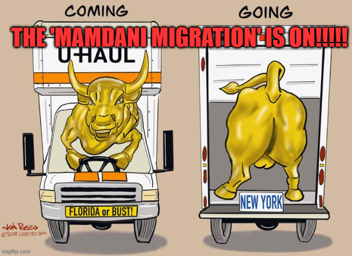 THE 'MAMDANI MIGRATION' IS ON!!!!! | THE 'MAMDANI MIGRATION' IS ON!!!!! | image tagged in political,reposts | made w/ Imgflip meme maker