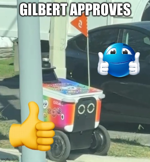 Gilbert Approves Meme | GILBERT APPROVES | image tagged in gilbert,memes | made w/ Imgflip meme maker