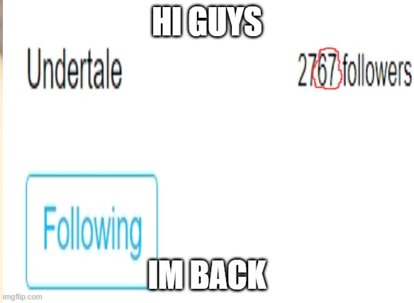 GUYS IM BACK (4) | HI GUYS; IM BACK | made w/ Imgflip meme maker