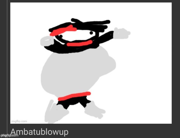 ambatublowup | image tagged in ambatublowup | made w/ Imgflip meme maker