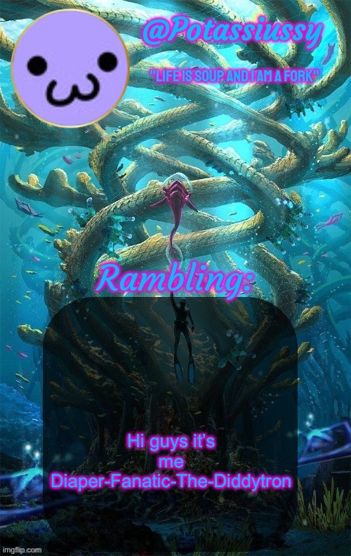 Another shitty announcement template | Hi guys it’s me Diaper-Fanatic-The-Diddytron | image tagged in another shitty announcement template | made w/ Imgflip meme maker