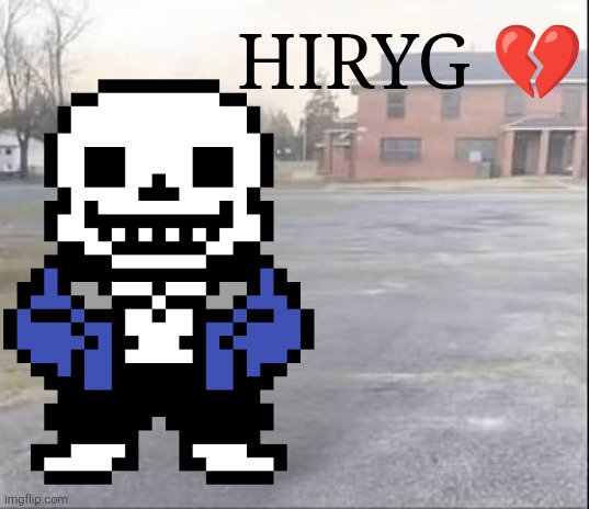 Sybau background | HIRYG 💔 | image tagged in sybau background | made w/ Imgflip meme maker