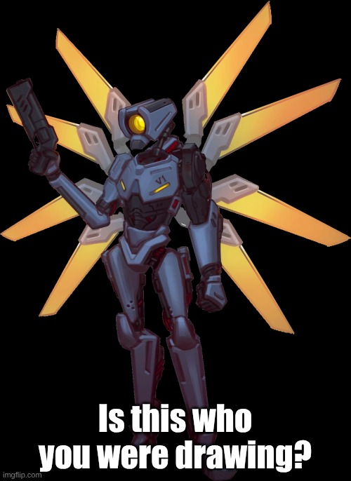 V1 From Ultrakill | Is this who you were drawing? | image tagged in v1 from ultrakill | made w/ Imgflip meme maker