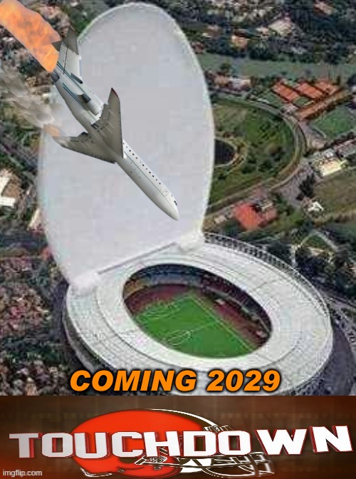browns new stadium meme | COMING 2029 | image tagged in memes,cleveland browns,sports,cleveland,nfl memes,football | made w/ Imgflip meme maker