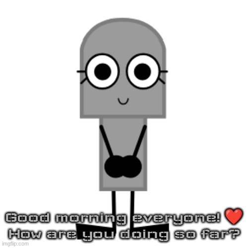 Gravestone | Good morning everyone! ❤
How are you doing so far? | image tagged in gravestone | made w/ Imgflip meme maker