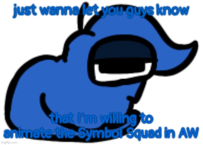 and other Mathari ofc | just wanna let you guys know; that I’m willing to animate the Symbol Squad in AW | image tagged in numero gato | made w/ Imgflip meme maker