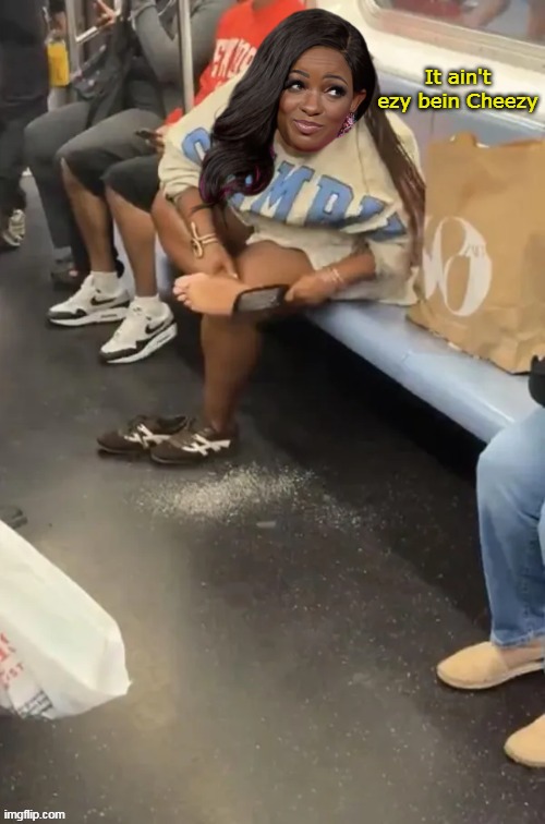 Jazzy doen't just Grate on other people.. | It ain't ezy bein Cheezy | image tagged in jasmine crockett foot grater meme | made w/ Imgflip meme maker