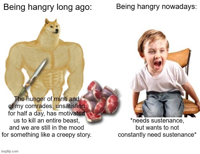 Reality is often dissapointing... | image tagged in aggression,buff doge vs cheems,food,hunger,memes,real life | made w/ Imgflip meme maker