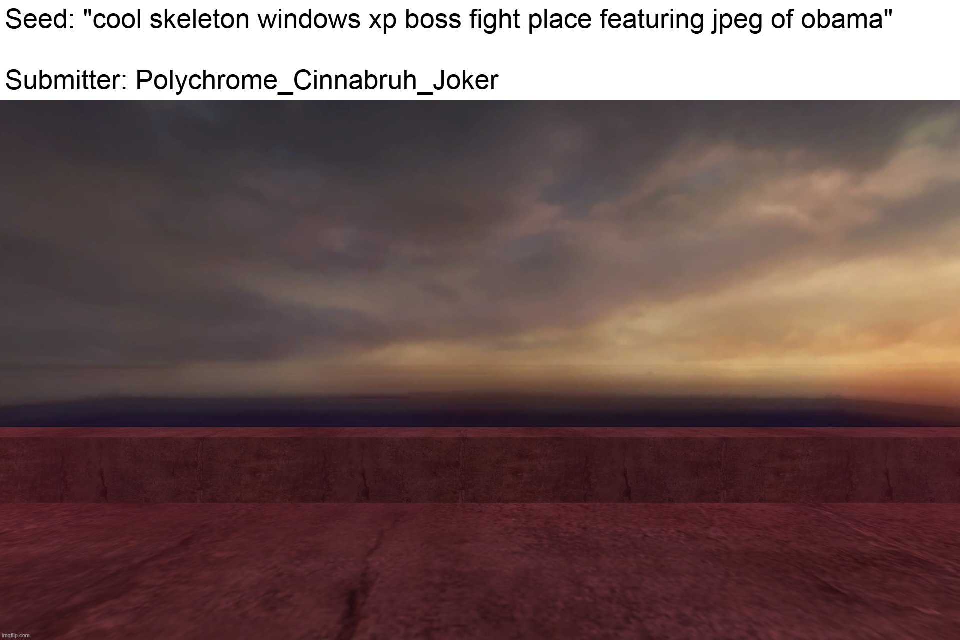 Still generating maps, not sure how long this one took I was too busy fucking around with Audacity like usual | made w/ Imgflip meme maker