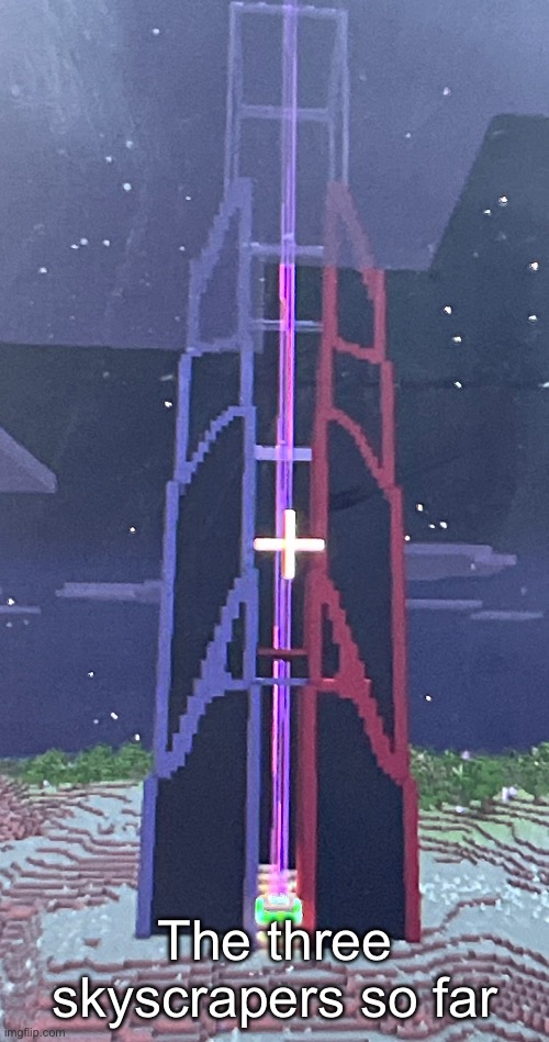The three skyscrapers so far | made w/ Imgflip meme maker