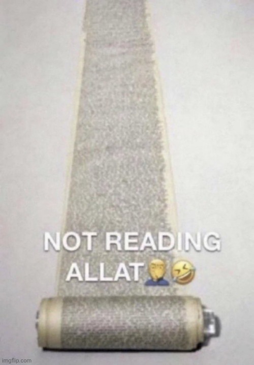 Not reading Allat Blank Meme Template
