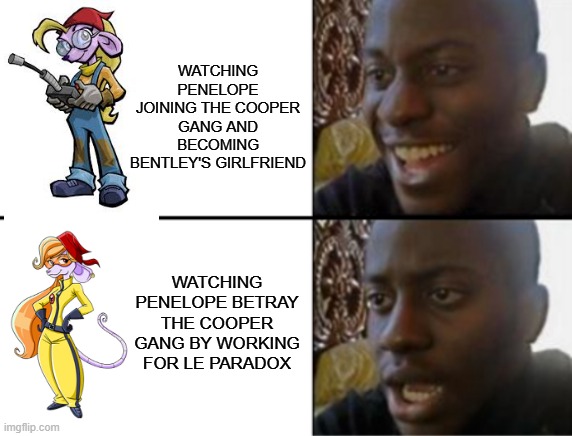 Penelope in Sly 4 | WATCHING PENELOPE JOINING THE COOPER GANG AND BECOMING BENTLEY'S GIRLFRIEND; WATCHING PENELOPE BETRAY THE COOPER GANG BY WORKING FOR LE PARADOX | image tagged in oh yeah oh no,sly cooper,sly cooper thieves in time,playstation,penelope,ps3 | made w/ Imgflip meme maker