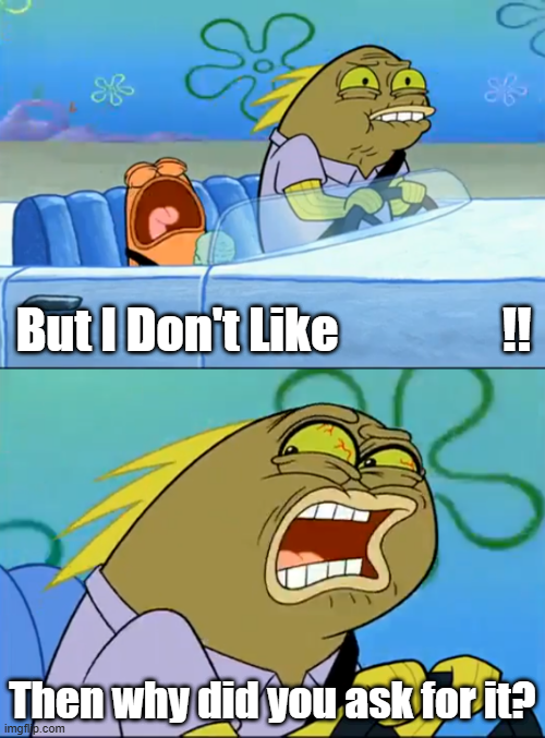 High Quality Then Why Did You Ask For It Blank Meme Template