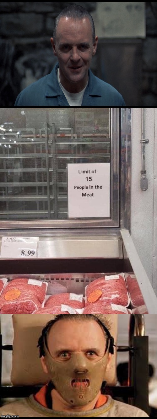 15 People In The Meat | image tagged in dafuq did i just read,cannibalism,you had one job,hannibal lecter silence of the lambs,meat,dark humour | made w/ Imgflip meme maker