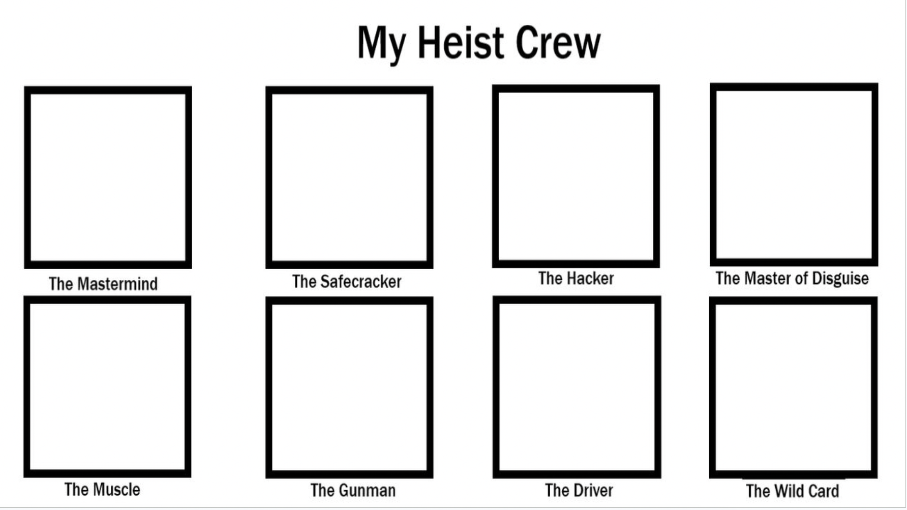 High Quality My heist crew Blank Meme Template