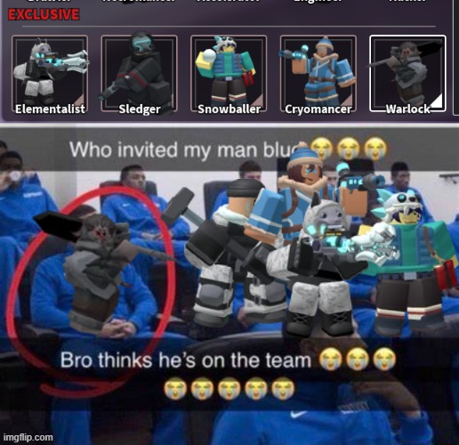image tagged in bro thinks he's on the team | made w/ Imgflip meme maker