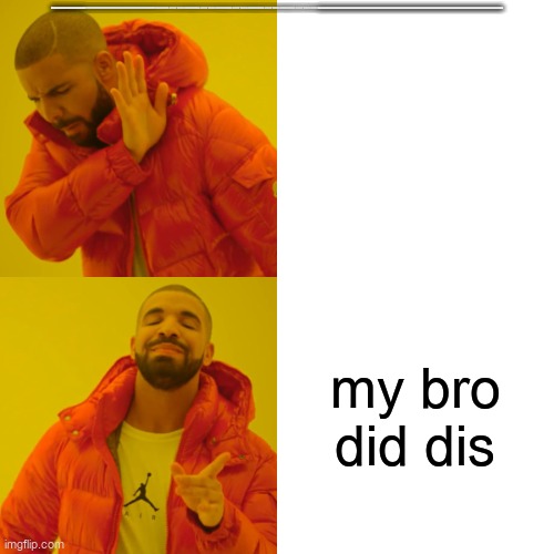 Drake Hotline Bling | GGGGGGGGGGGGGGGGGGGGGGGGGGGGGGGTTTTTTTTTTTTTTTTTTTTTTTTTTTTTTTTTTTTTTTTTTTTTTTTTTTTTTTTTTTTTT77777777777777777777777777777777777777777777777777777777777777777777777777777777777777777777777777777777777777777777777777777777777777777777777GGGGGGGGGGGGGGGGGGGGGGGGGGGGGGGGGGGGGGGGGGGGGGGGGGGGGGGGGGGGGGGGGGGGGGGGGGGGGGGGGGGGGGGGGGGGGGGGGGGGGGGGGGGGGGGGGGGGGGGGGGGGGGGGGGGGGGGGGGGGGGGGGGGGGGGGGGGGGGGGGGGGGGG; my bro did dis | image tagged in memes,drake hotline bling | made w/ Imgflip meme maker