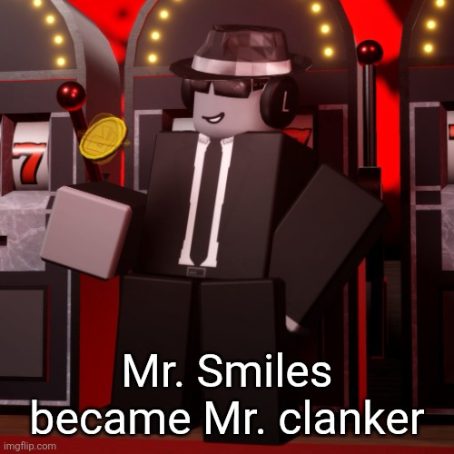 Chance Forsaken | Mr. Smiles became Mr. clanker | image tagged in chance forsaken | made w/ Imgflip meme maker