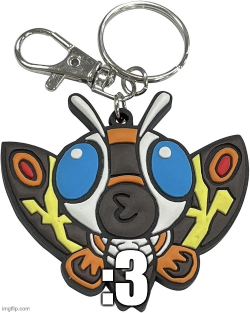 Mothra really went :3 | :3 | image tagged in mothra,kaiju,moth,funny,funny meme,funny memes | made w/ Imgflip meme maker