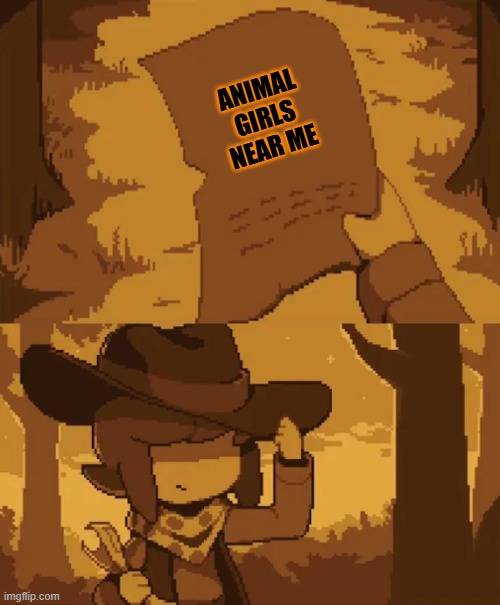 Undertale Yellow Clover searching | ANIMAL GIRLS NEAR ME | image tagged in undertale yellow clover searching | made w/ Imgflip meme maker