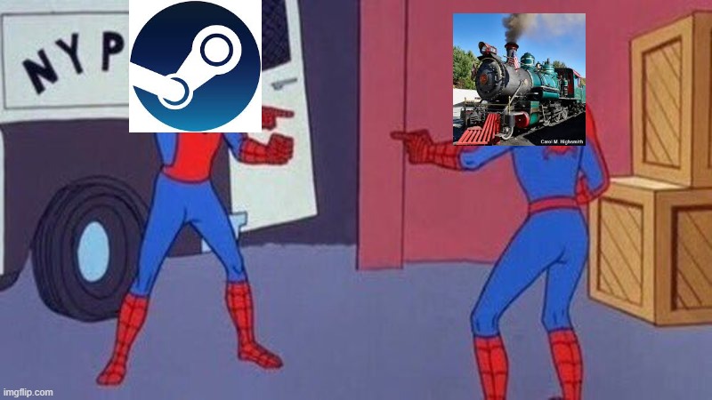 steam or steam engine | image tagged in spiderman pointing at spiderman,steam | made w/ Imgflip meme maker