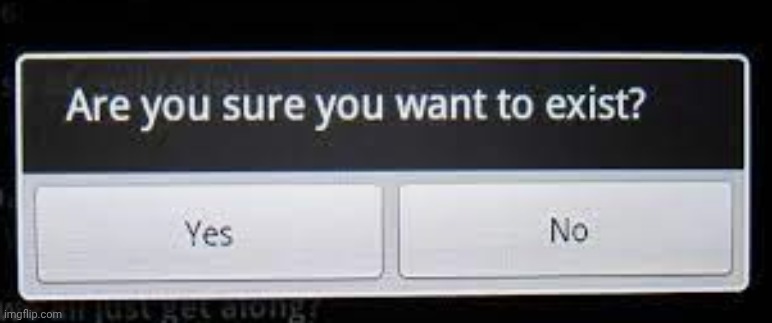 I click "no" | image tagged in no nonononono | made w/ Imgflip meme maker