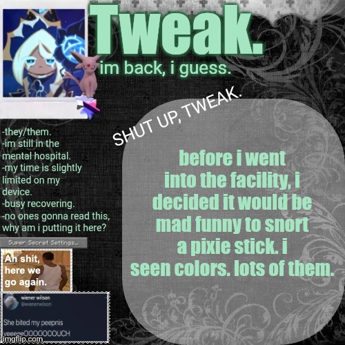 the 29th announcement template. | before i went into the facility, i decided it would be mad funny to snort a pixie stick. i seen colors. lots of them. | image tagged in the 29th announcement template | made w/ Imgflip meme maker