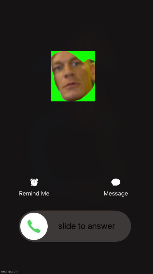 My new meme | image tagged in ios incoming call | made w/ Imgflip meme maker