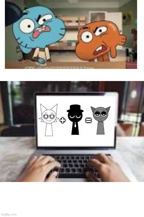 That one physics theory... | +       = | image tagged in sprunki | made w/ Imgflip meme maker