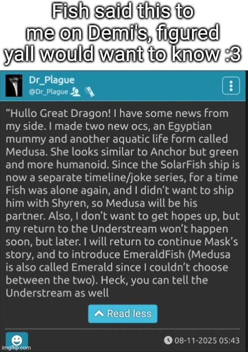 Image Title | Fish said this to me on Demi's, figured yall would want to know :3 | made w/ Imgflip meme maker