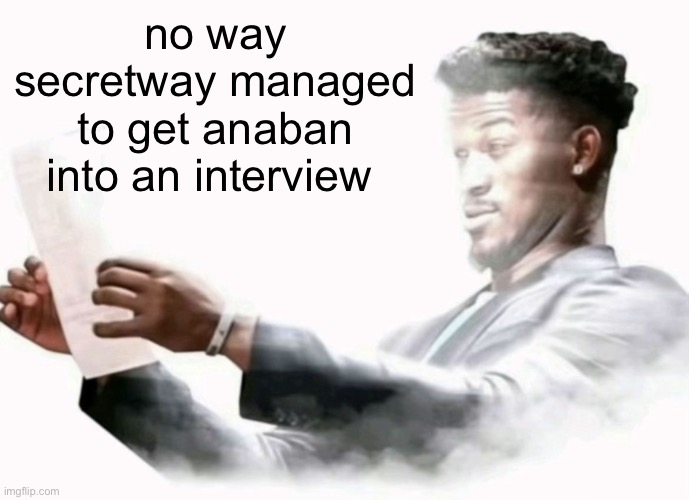 might as well snag a robtop interview while you're at it | no way secretway managed to get anaban into an interview | image tagged in jimmy butler surprised | made w/ Imgflip meme maker