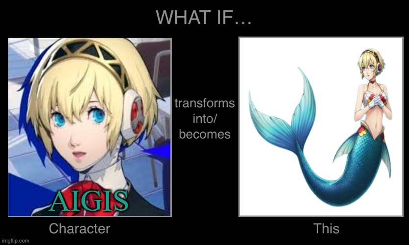 what if aigis turns into a mermaid ? | AIGIS | image tagged in what if character turns into thing,video games,persona 3,the little mermaid,transformation,gaming | made w/ Imgflip meme maker