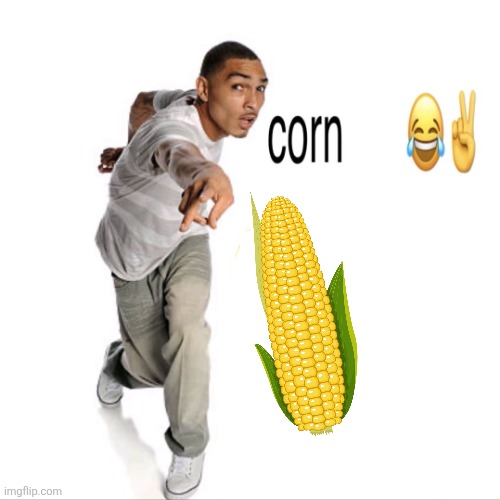 cornball | image tagged in cornball | made w/ Imgflip meme maker