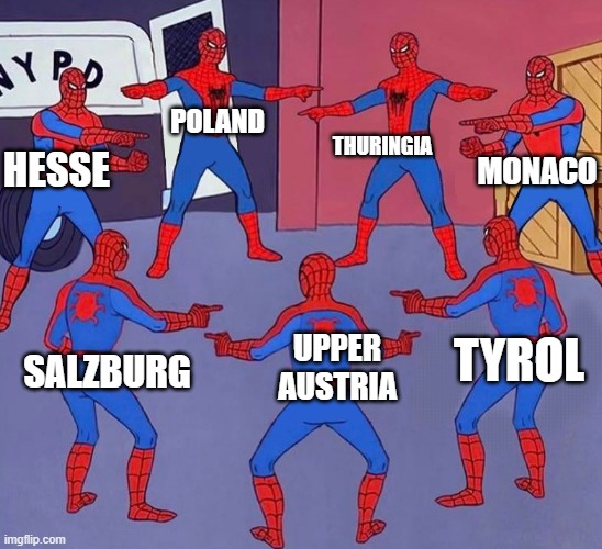 bro why is this flag pattern so popular | THURINGIA; POLAND; MONACO; HESSE; TYROL; UPPER AUSTRIA; SALZBURG | image tagged in same spider man 7,flag,flags,poland | made w/ Imgflip meme maker