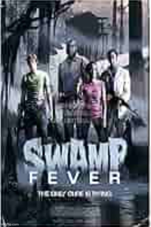When I posted a low quality image of swamp fever for no absolute reason | made w/ Imgflip meme maker