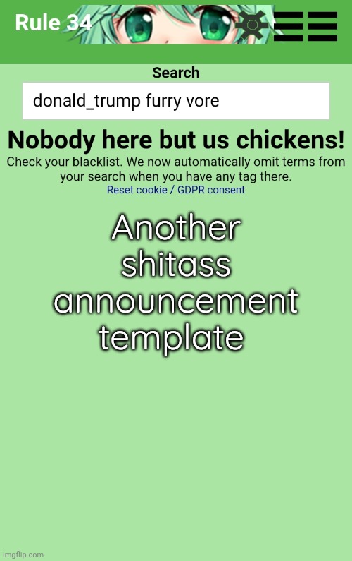 Millie's fuckteenth announcement template | Another shitass announcement template | image tagged in millie's fuckteenth announcement template | made w/ Imgflip meme maker