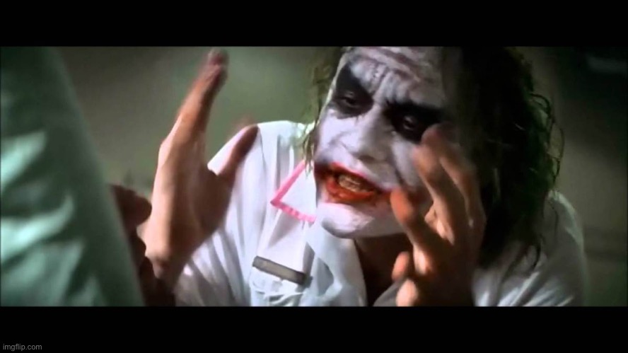 Joker nobody bats an eye | image tagged in joker nobody bats an eye | made w/ Imgflip meme maker