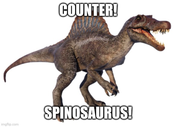 COUNTER! SPINOSAURUS! | image tagged in spinosaurus jp3 design | made w/ Imgflip meme maker