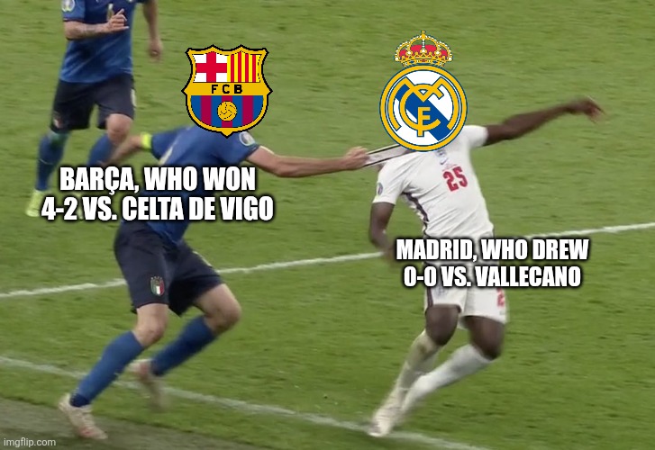LALIGA EA SPORTS Only has Barcelona and Real Madrid battling for the title | BARÇA, WHO WON 4-2 VS. CELTA DE VIGO; MADRID, WHO DREW 0-0 VS. VALLECANO | image tagged in chiellini sako,barcelona,real madrid,laliga,sports,memes | made w/ Imgflip meme maker
