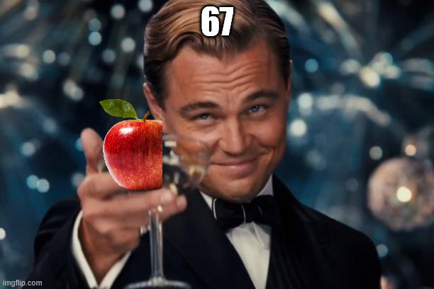 My pel | 67 | image tagged in memes,leonardo dicaprio cheers | made w/ Imgflip meme maker