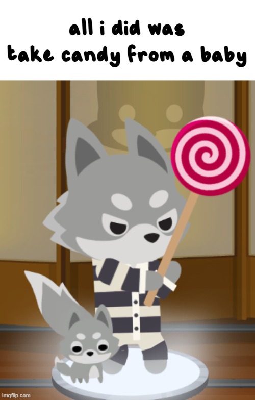 lol | all i did was take candy from a baby | image tagged in super animal royale | made w/ Imgflip meme maker