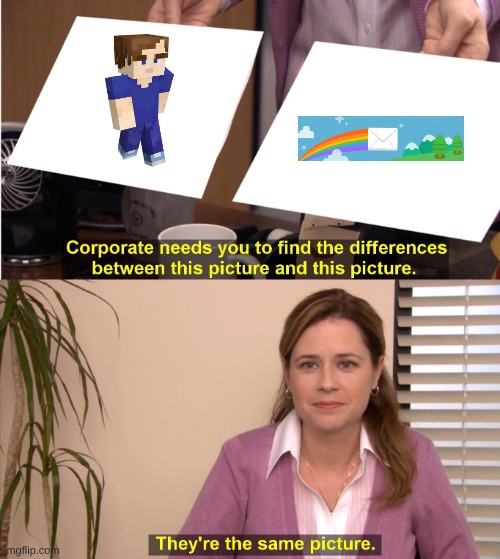They're The Same Picture Meme | image tagged in memes,block facts | made w/ Imgflip meme maker